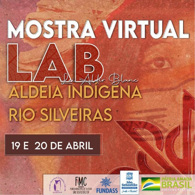 Foto: Indígenas se apresentam em Mostra Virtual LAB “Aldeia Indígena Rio Silveiras” em 19 e 20 de abril