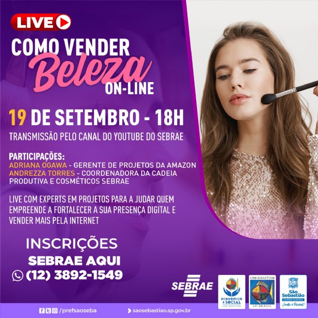 Foto: Prefeitura e SEBRAE promovem transmissão gratuita de ‘Como Vender Beleza On-line’ para empreendedores sebastianenses