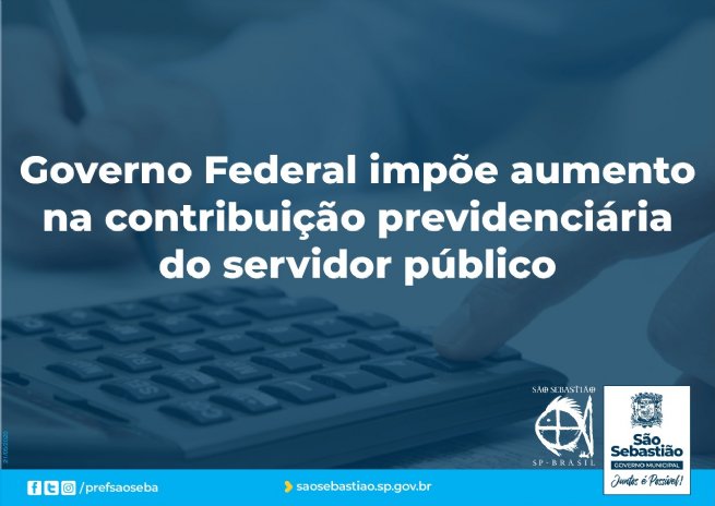 Foto: Governo Federal impõe aumento na contribuição previdenciária do servidor público